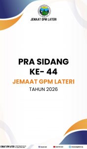 Read more about the article Pra Sidang ke- 44 Jemaat GPM Lateri